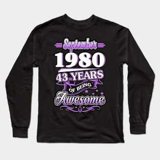 September 1980 43 Years Of Being Awesome 43rd Birthday Gift Long Sleeve T-Shirt